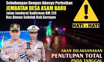 Poster pemberitahuan penutupan Jemnatan Asam Baru, Kabupaten Seruyan, oleh Satlantas Polres Seruyan.